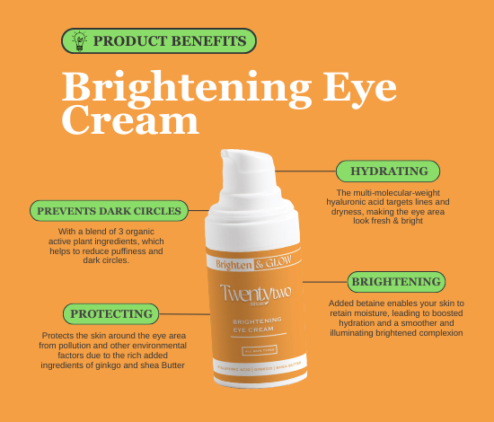 Brightening eye cream - benefits - Twentytwo Skincare - twenty two - natural certified skincare